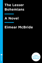 The Lesser Bohemians: A Novel by Eimear…