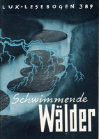 Lux-Lesebogen 389. Schwimmende Wälder. Bei…