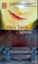 Sprekk : roman by Hans Sande
