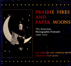 Prairie Fires and Paper Moons: The American…
