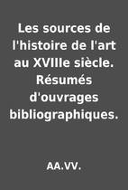 Les sources de l'histoire de l'art au XVIIIe…