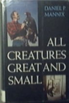 All Creatures Great and Small by Daniel P.…