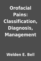 Orofacial Pains: Classification, Diagnosis,…