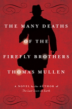 The Many Deaths of the Firefly Brothers by…