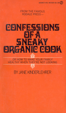 Confessions of a Sneaky Organic Cook (Or,…