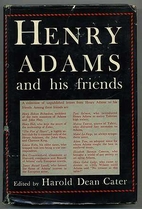Henry Adams and his friends by Henry Adams