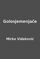 Golosjemenjače by Mirko Vidaković