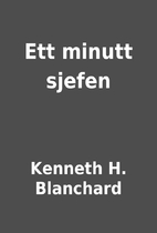 Ett minutt sjefen by Kenneth H. Blanchard
