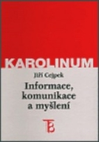 Informace, komunikace a…