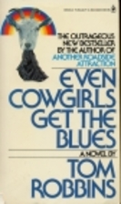 Even cowgirls get the blues by Tom Robbins