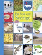 En bok om Sverige : störst, högst,…