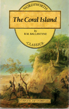 The Coral Island by R. M. Ballantyne