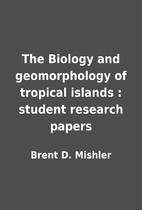 The Biology and geomorphology of tropical…