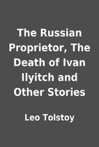 The Russian Proprietor, The Death of Ivan…