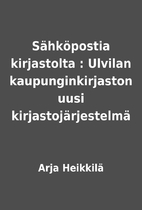Sähköpostia kirjastolta : Ulvilan…