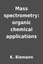 Mass spectrometry: organic chemical…