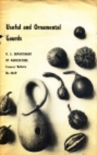 Useful and Ornamental Gourds by W. R.…