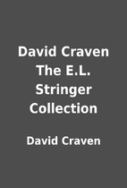 David Craven The E.L. Stringer Collection by…