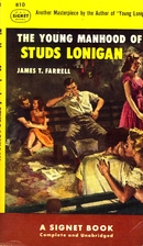 The Young Manhood of Studs Lonigan by James…
