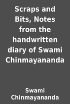 Scraps and Bits, Notes from the handwritten…