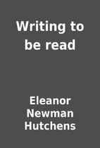 Writing to be read by Eleanor Newman…