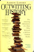 Outwitting History: The Amazing Adventures…