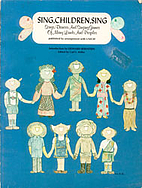 Sing, Children, Sing by Carl S. Miller