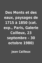 Des Monts et des eaux, paysages de 1715 à…