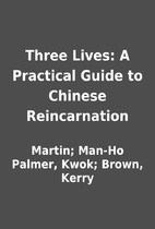 Three Lives: A Practical Guide to Chinese…