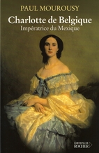 Charlotte de Belgique, Impératrice du…