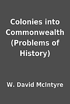 Colonies into Commonwealth (Problems of…