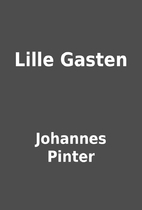 Lille Gasten by Johannes Pinter