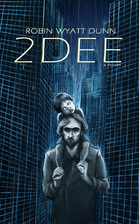 2DEE by Robin Wyatt Dunn