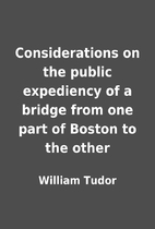 Considerations on the public expediency of a…