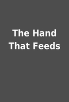 The Hand That Feeds