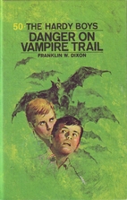 Danger on Vampire Trail by Franklin W. Dixon