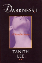 Darkness, I by Tanith Lee
