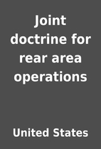 Joint doctrine for rear area operations by…