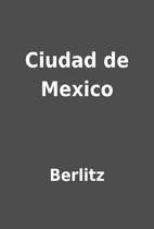Ciudad de Mexico by Berlitz