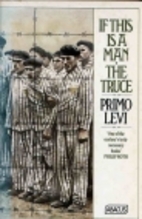 If This Is a Man and The Truce by Primo Levi