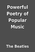 Powerful Poetry of Popular Music by The…
