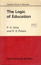 The logic of education by Paul H. Hirst