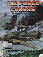 Air Force Colors, Vol. 1 1926-1942 -…