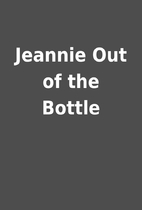 Jeannie Out of the Bottle