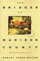 The Bridges of Madison County by Robert…