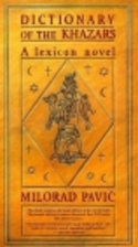 Dictionary of the Khazars: A Lexicon Novel…
