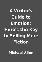 A Writer's Guide to Emotion: Here's the Key…