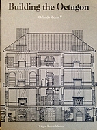 Building the Octagon: Octagon Museum, August…