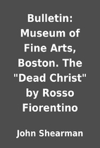 Bulletin: Museum of Fine Arts, Boston. The…