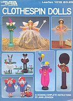 Clothespin Dolls Leisure Arts #1015 by Jann…